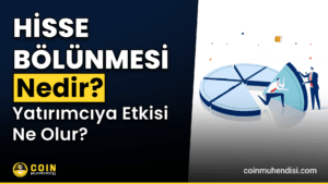 Hisse Bölünmesi Nedir? Yatırımcıya Etkisi Ne Olur?