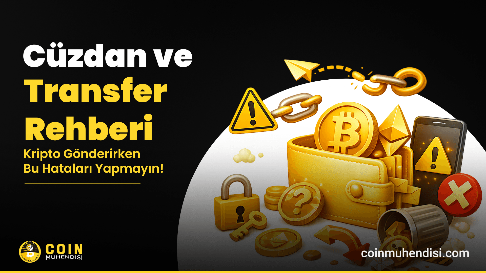 Cüzdan ve Transfer Rehberi: Kripto Gönderirken Bu Hataları Yapmayın!