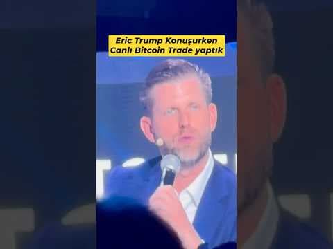 Eric Trump konuşurken canlı bitcoin trade yaptık!🚀🔥