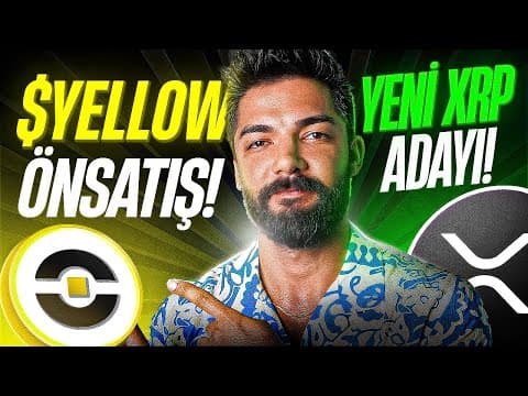 RİPPLE YATIRIM YAPTI | YELLOW ÖN SATIŞ KATILIM