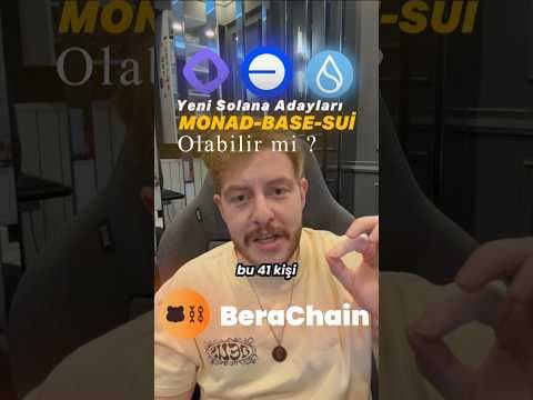 İşte yeni Solana adayları (BERACHAIN - MONAD - BASE - SUI) #solana #berachain #kripto