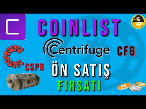 Coinlist Centrifuge | CFG Ön Satış , Büyük Fırsat. Yeni CASPER ?