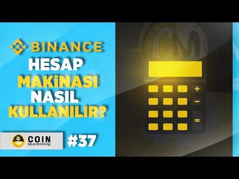 Binance Hesap Makinesi Nasıl Kullanılır ? | Sıfırdan Eğitim Serisi #37