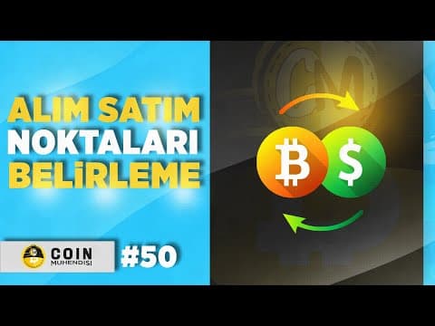Bitcoin & Altcoinlerde Alım-Satım Noktaları Belirleme | Sıfırdan Eğitim Serisi #51