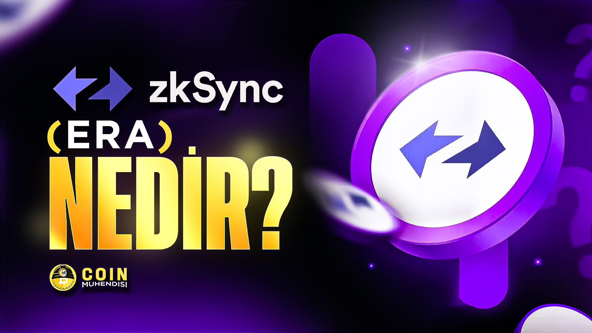 zkSync Era Nedir Ne e Yarar Coin M hendisi