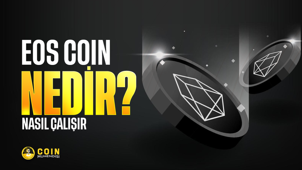 EOS Coin Nedir? Nasıl Çalışır?