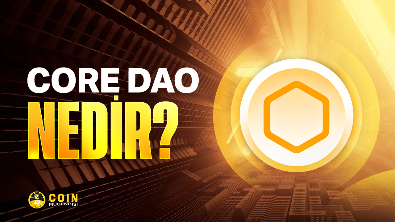 Core DAO CORE Nedir Ne e Yarar Coin M hendisi