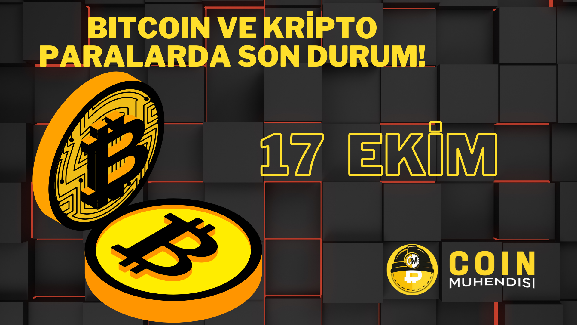 Bitcoin ve Kripto Paralarda Son Durum! – 17 Ekim