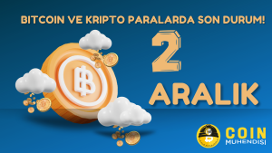 Bitcoin ve Kripto Paralarda Son Durum! – 2 Aralık