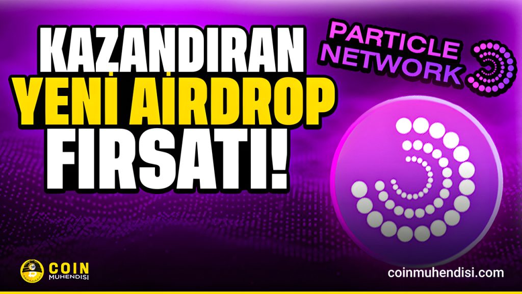 Kazandıracak Yeni Airdrop Fırsatı : Particle Network Testnet!