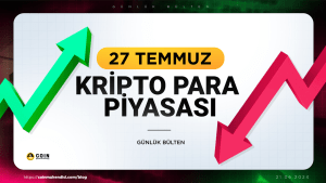 Bitcoin ve Kripto Paralarda Son Durum! – 27 Temmuz