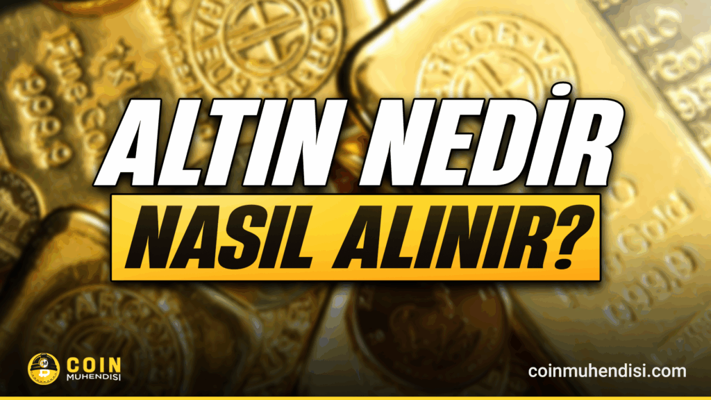 altın nedir, altın nasıl alınır, altın nereden alınır, ons altın, gram altın, çeyrek altın