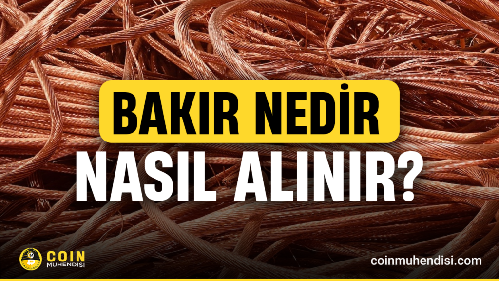 Bakır nedir, bakır fiyatları ve bakır yatırımı nasıl yapılır