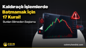 Kaldıraçlı İşlemlerde Batmamak İçin Bilmeniz Gereken 17 Altın Kural!
